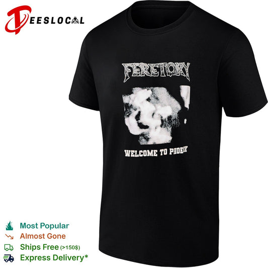 Feretory Welcome to Phoenix shirt