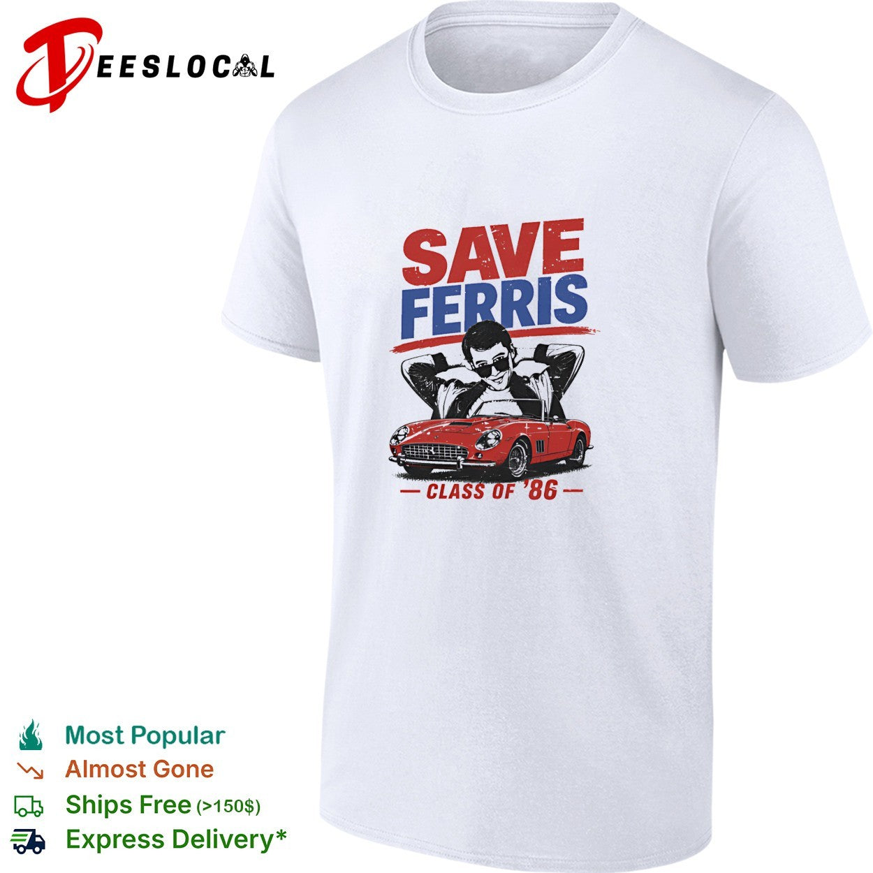 Ferris Bueller leaning on red car save Ferris class of 86 shirt