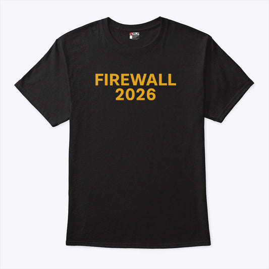 Firewall 2026 T Shirt