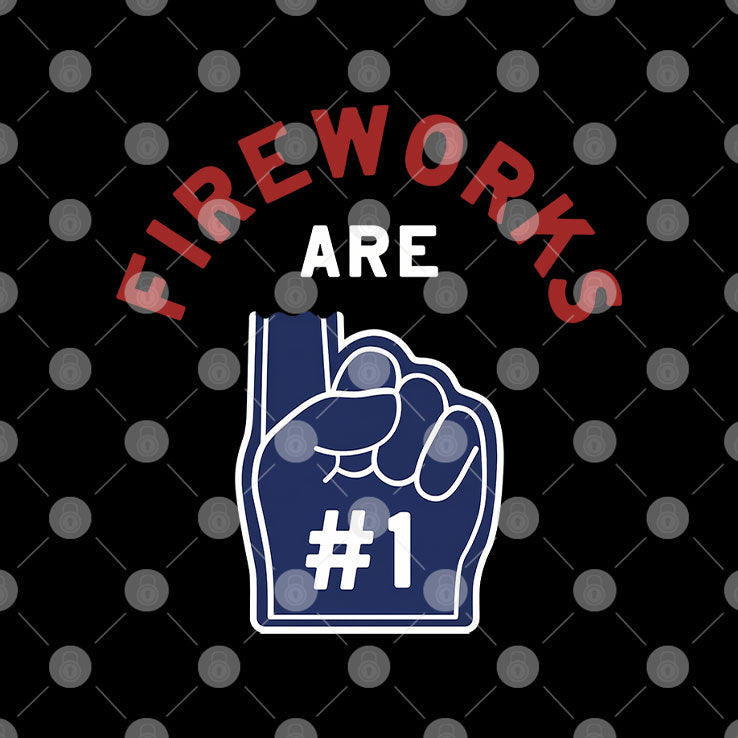 Fireworks Are Number 1 Foam Finger 4th Of July T Shirt