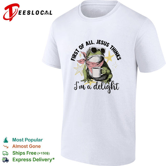 First of all Jesus thinks I am a delight frog coffee drinker shirt