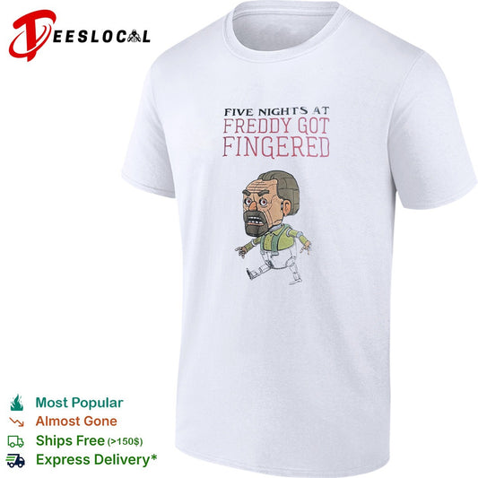Five Nights at Freddy Got Fingered shirt