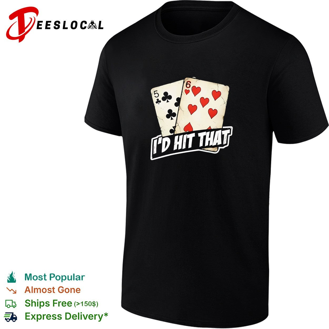 Five of clubs six of hearts I’d hit that shirt