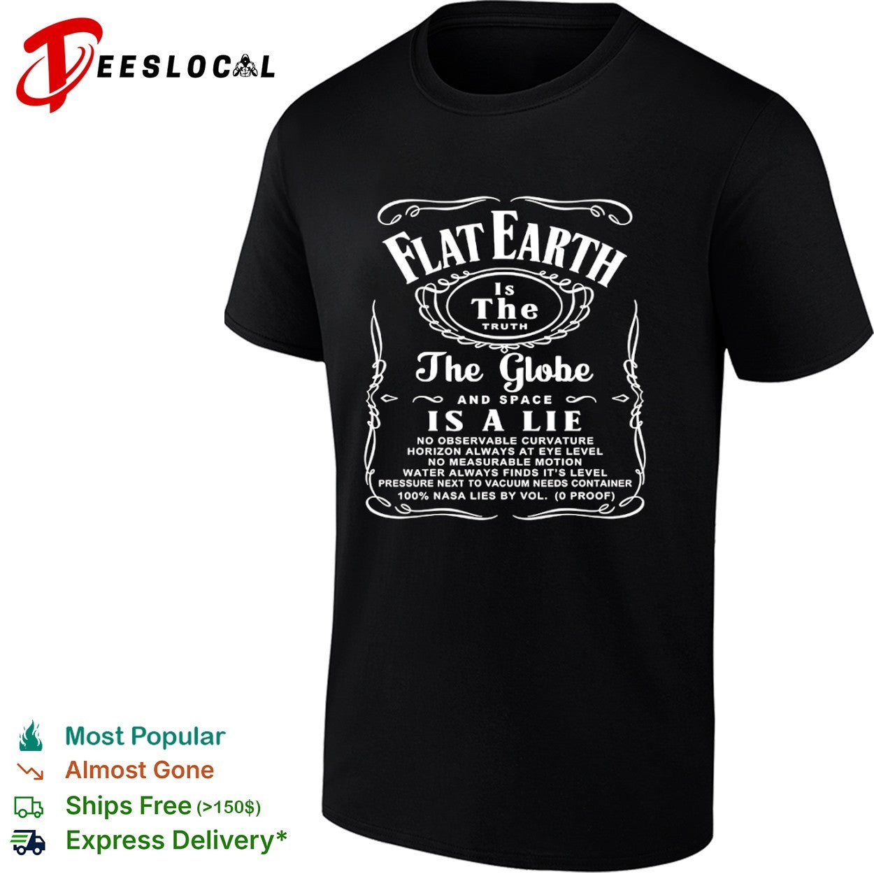 Flat Earth Is The Truth The Globe and Space Is A Lie No Observable Curvature shirt