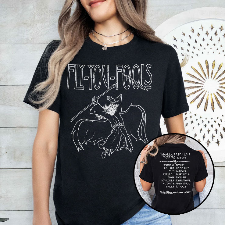 Fly You Fools Middle-Earth Tour T Shirt