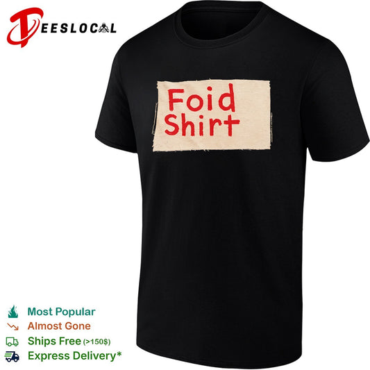 Foid Shirt