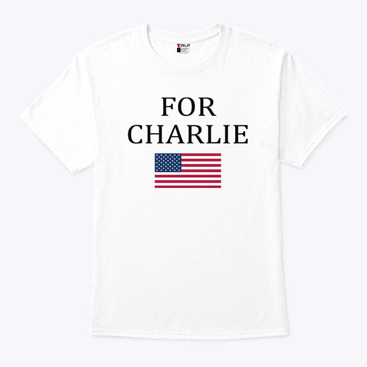 For Charlie Kirk T Shirt