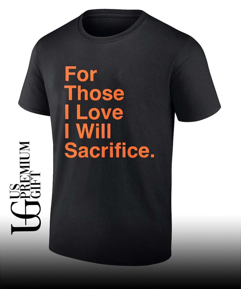 For Those I Love I Will Sacrifice US Army Ranger Creed motivational shirt