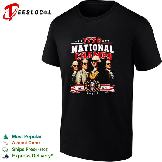 Founding fathers 1776 National Champs wearing sunglasses parody graphic shirt