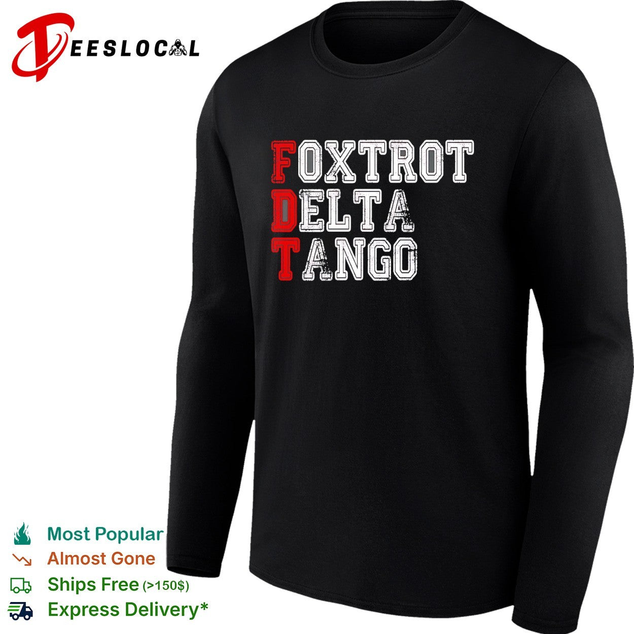 Foxtrot Delta Tango FDT Political Parody Statement Funny Acronym Slogan shirt