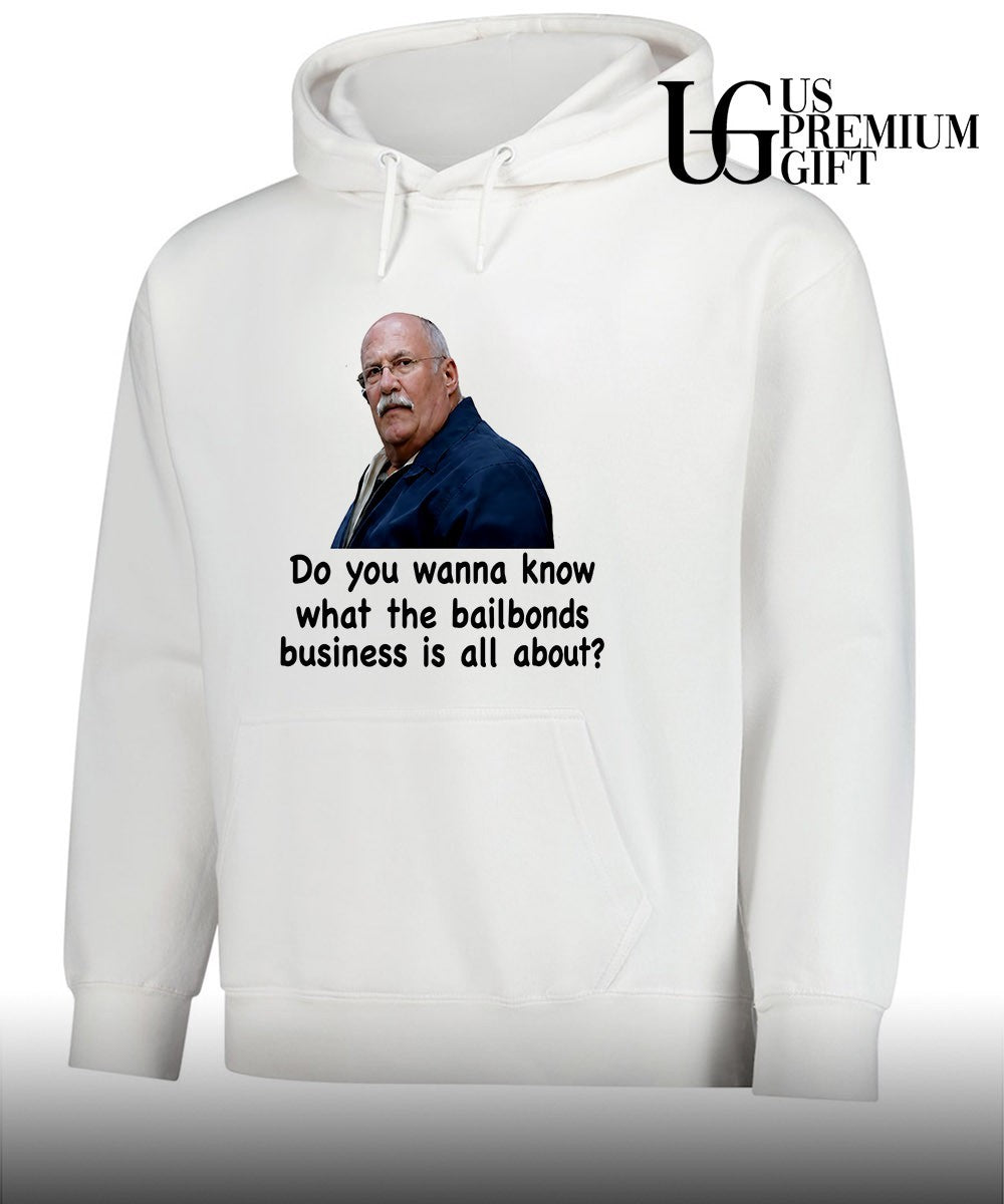 Fred Herbert Man Do You Wanna Know What The Bail Bonds Business shirt