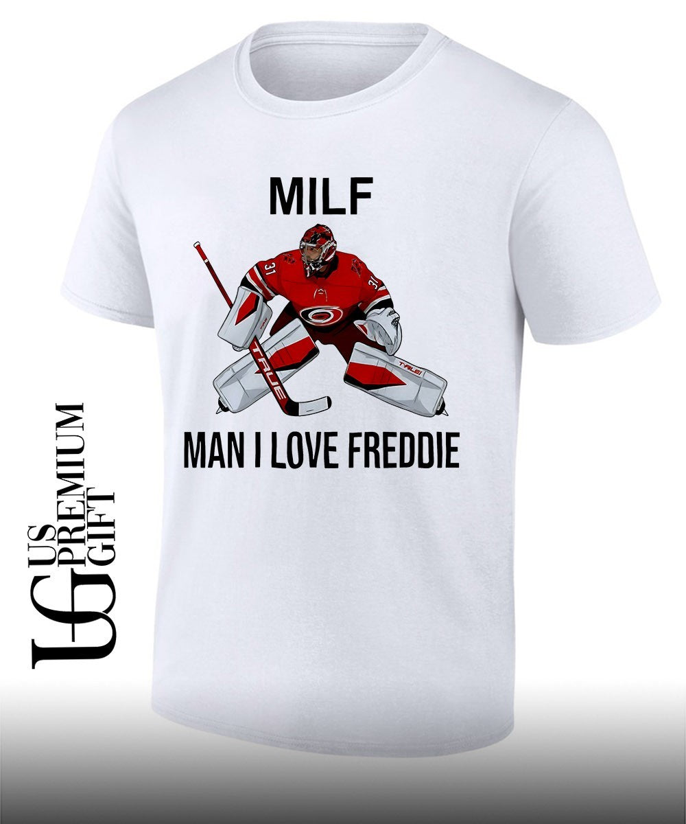 Frederik Andersen Carolina Hurricanes MILF Man I Love Freddie shirt