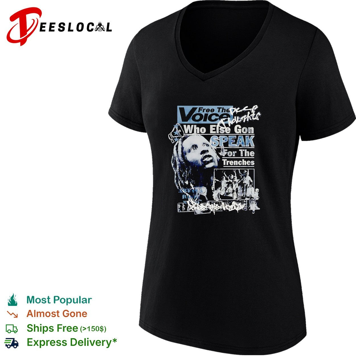 Free the voice who else gon speak for the trenches shirt