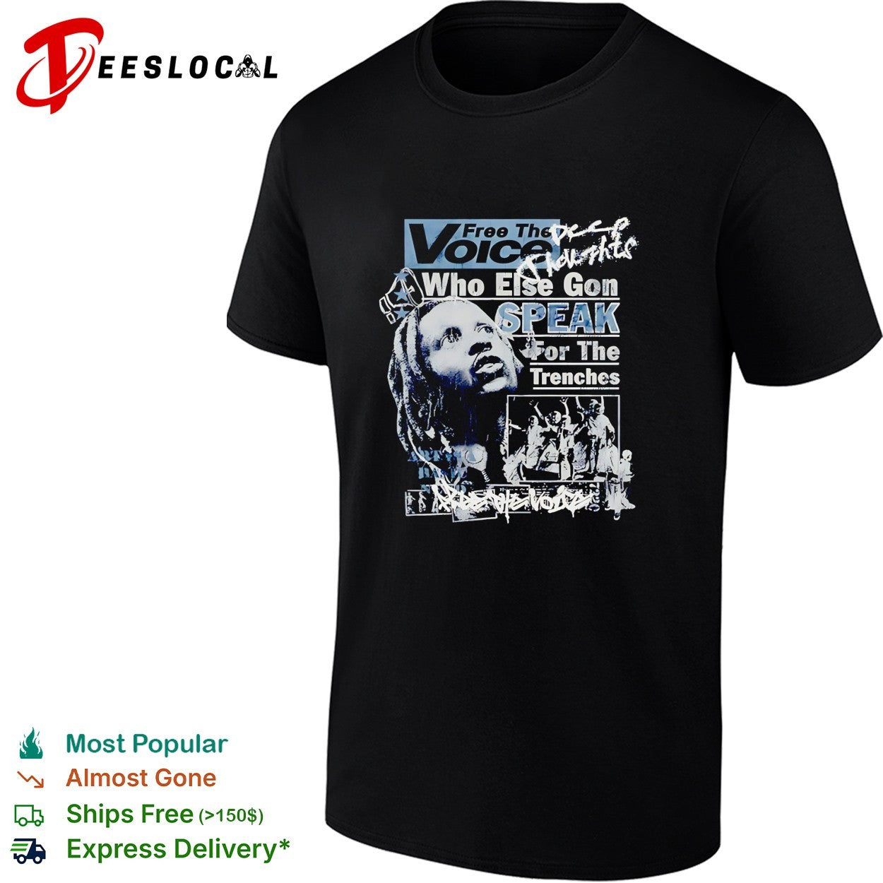 Free the voice who else gon speak for the trenches shirt