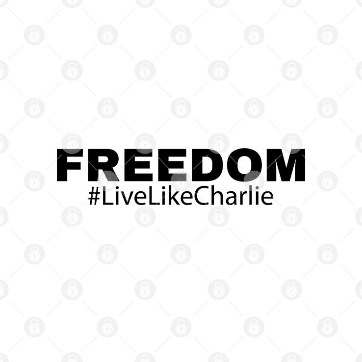Freedom Live Like Charlie Red White And Blueberries Shirt