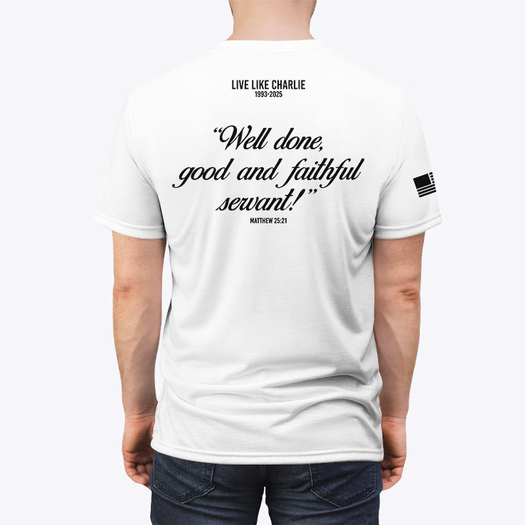 Freedom Live Like Charlie Well Done Good And Faithful Servant Shirt