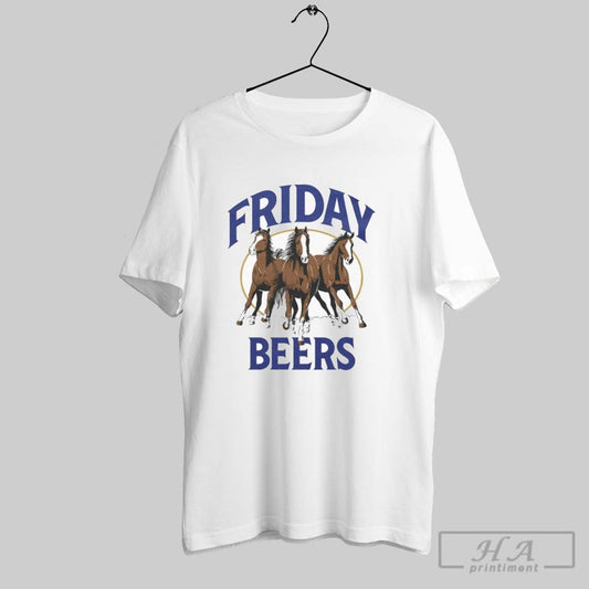 Friday Beers Horses T Shirts