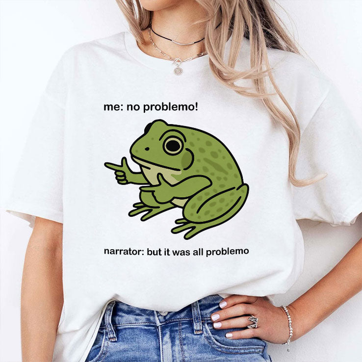 Frog Me No Problemo Narrator But It Was All Problemo T Shirt
