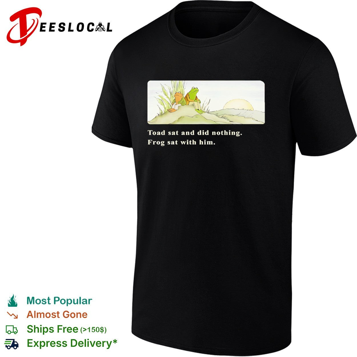 Frog and Toad sat and did nothing Frog sat with him shirt