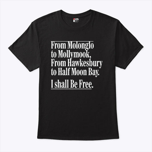 From Molonglo To Mollymook From Hawkesbury To Half Moon Bay T Shirt