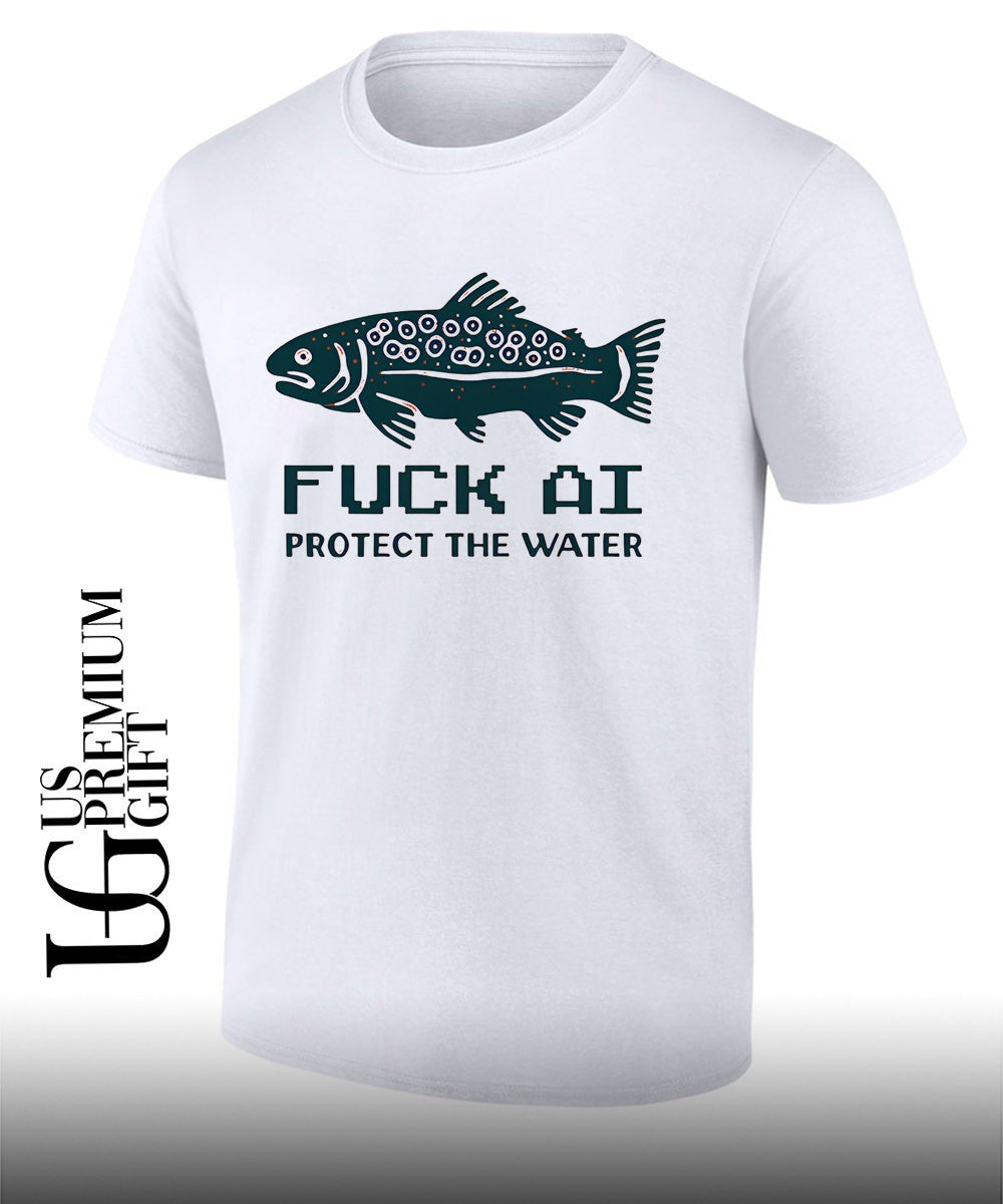 Fuck AI protect the water shirt
