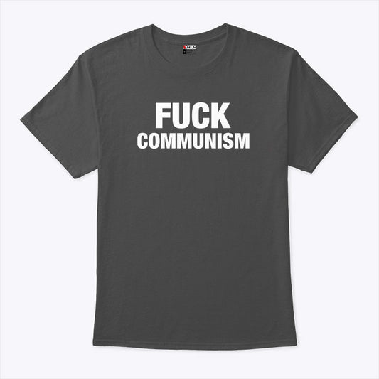 Fuck Communism T Shirt