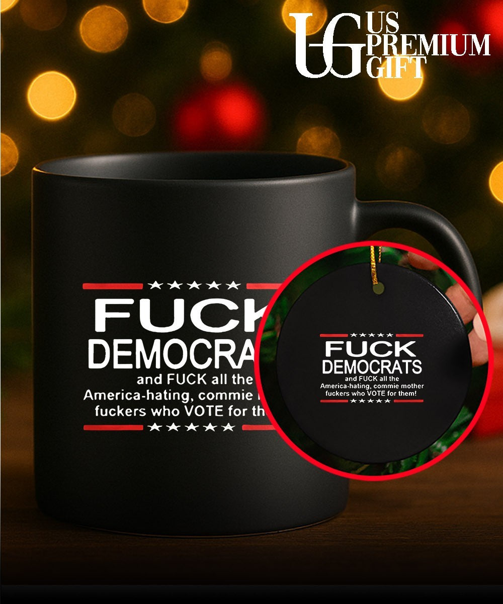 Fuck Democrats and Fuck All The America Hating shirt