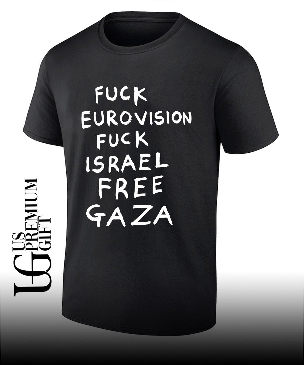 Fuck Eurovision Fuck Israel Free Gaza shirt