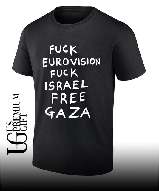 Fuck Eurovision Fuck Israel Free Gaza shirt