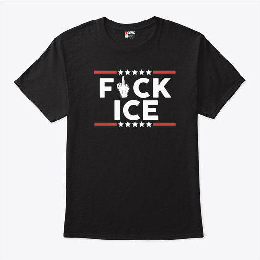 Fuck ICE T Shirt