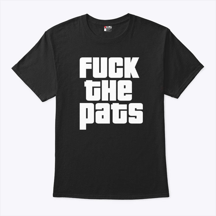 Fuck The Pats T Shirt