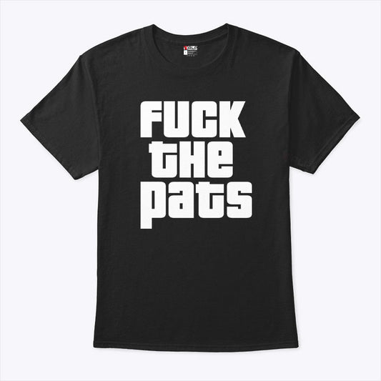 Fuck The Pats T Shirt