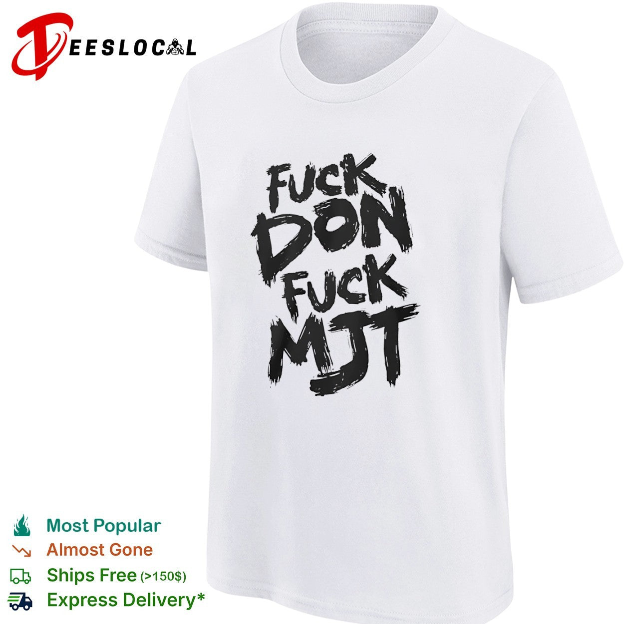 Fuck don fuck MJT shirt