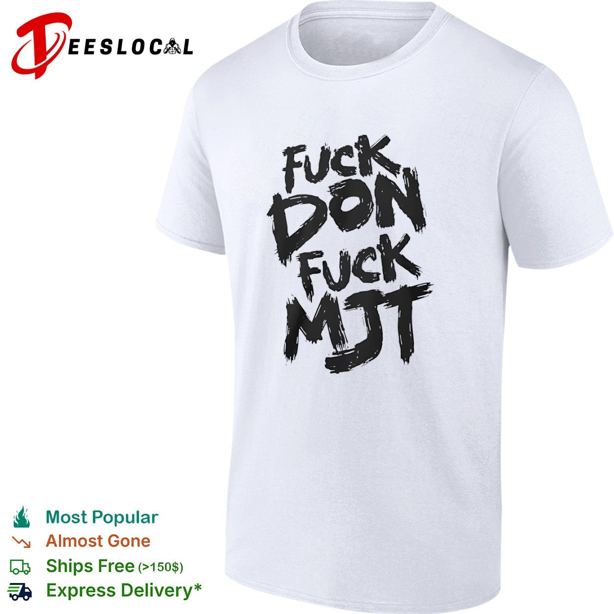 Fuck don fuck MJT shirt