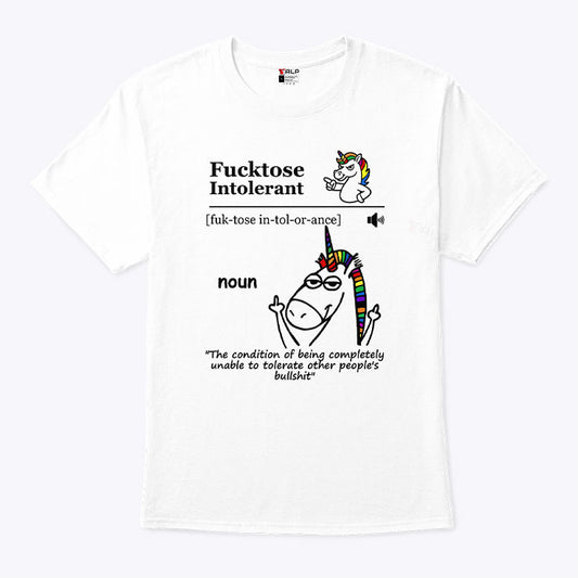 Fucktose Intolerant Noun Fucktose Intolerant Definition T Shirt