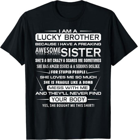 Funny Brother Shirt, Gift for Brother, I Am A Lucky Brother T-Shirt - Menswear Casual Cotton Streetwear Tee