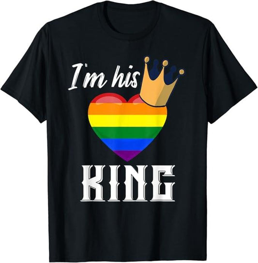 Funny Friend Shirts, Gift For Gay Best Friend, I'm His King - LGBTQ Rainbow Heart Gay Boyfriend T-Shirt Top Casual Classic Cotton