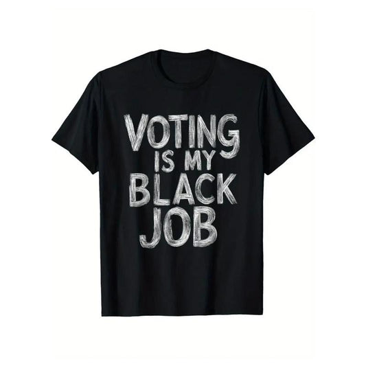 Funny Voting Humor Graphic Tee - Black T-Shirt for Men and Women - Political Satire Apparel - Humorous Election Day Gift Idea made in usa