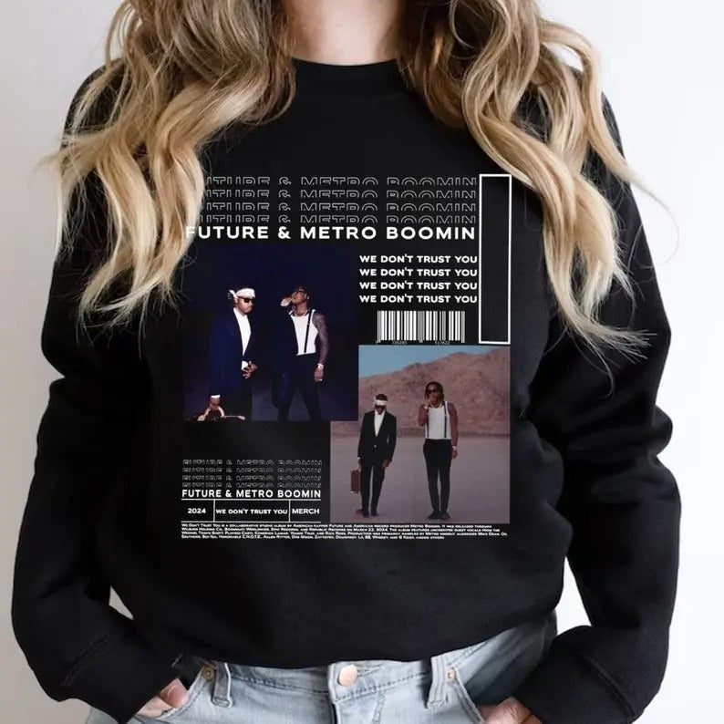 Future & Metro Boomin Sweatshirt Album "We Don't Trust You" Viral Unisex Tshirt Tour, Rapper Hoodie, Gift for men women