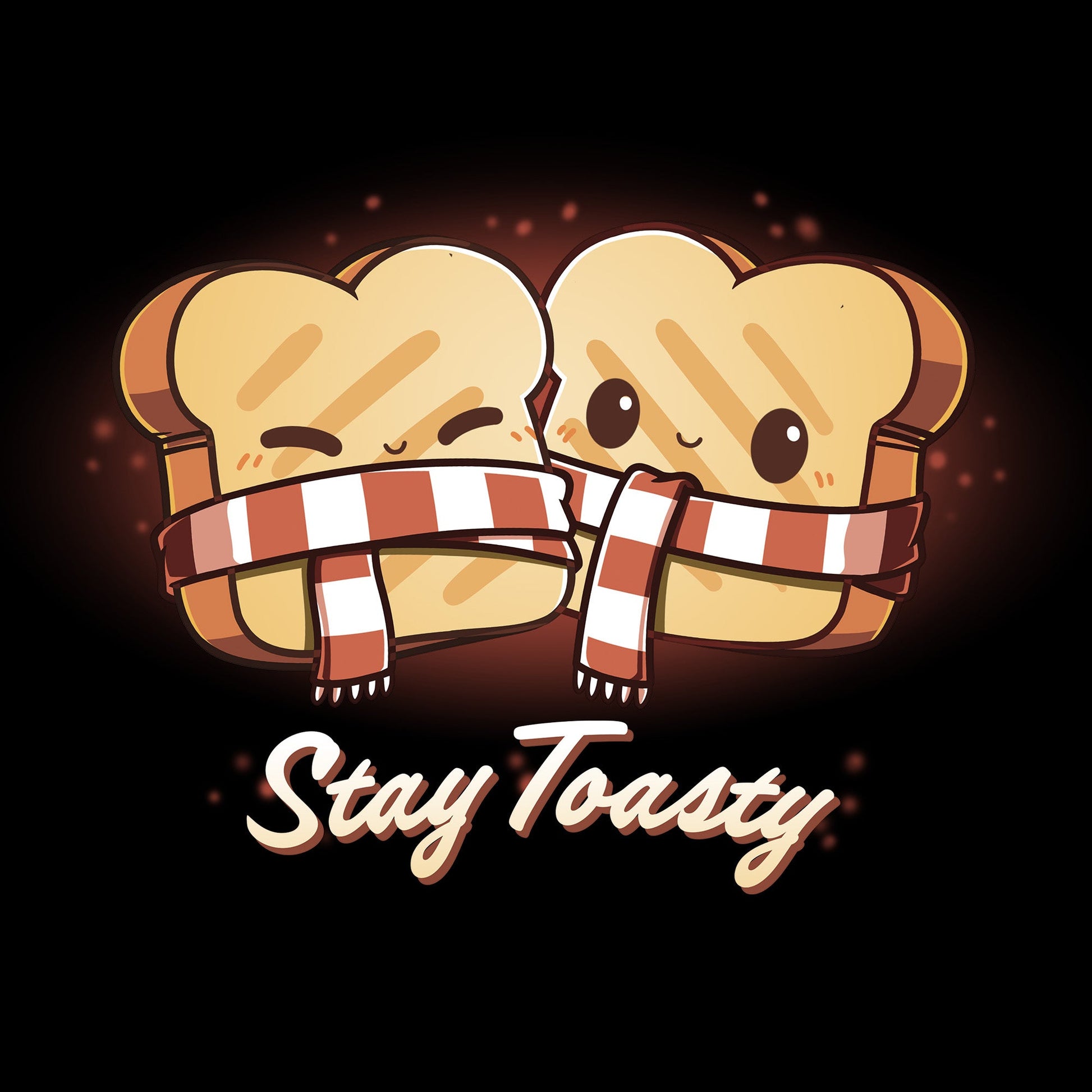 Stay Toasty