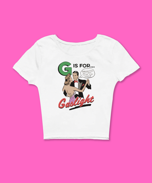 G Is For Gaslight Baby Tee