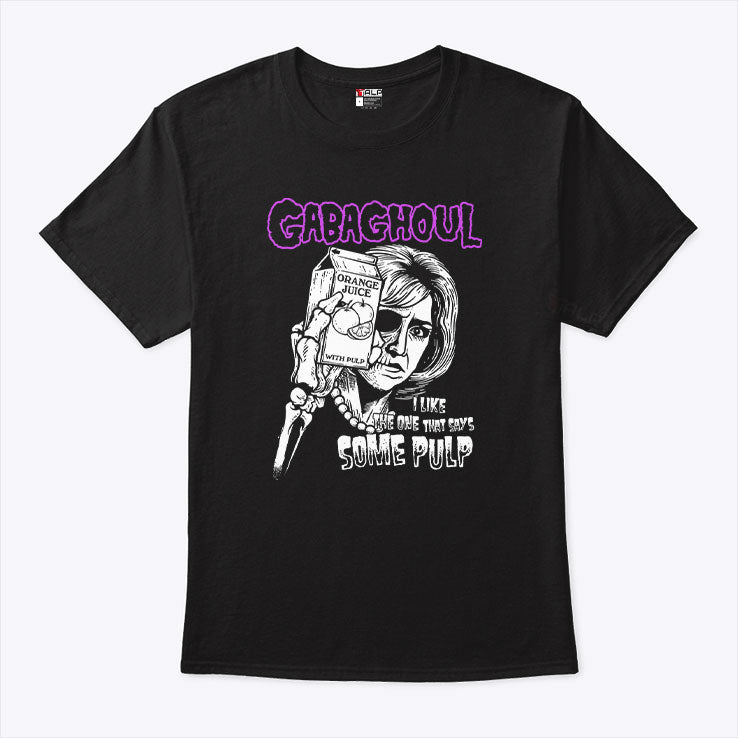 Gabaghoul I Like The One That Says Some Pulp Orange Juice Shirt
