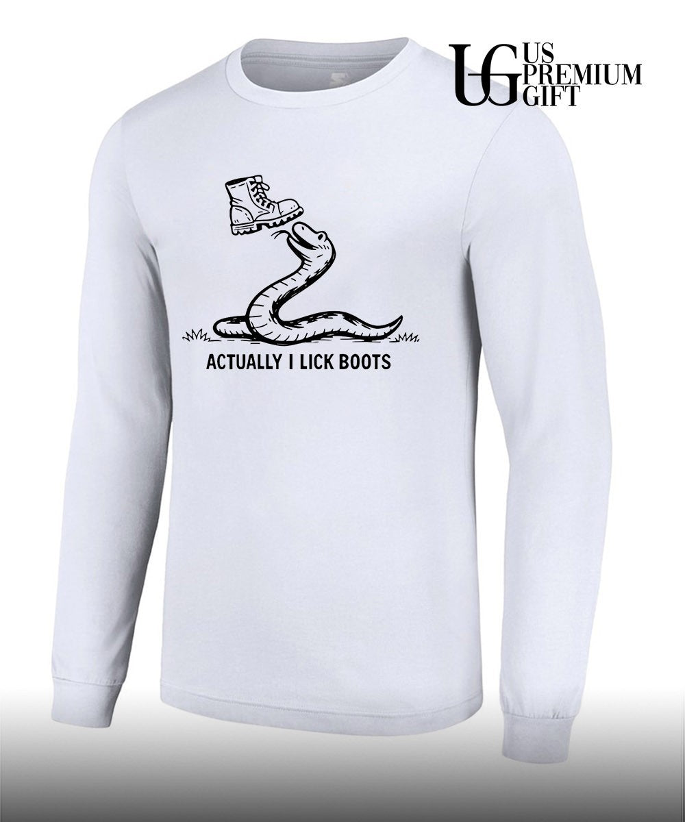 Gadsden Flag Snake Actually I Lick Boots shirt