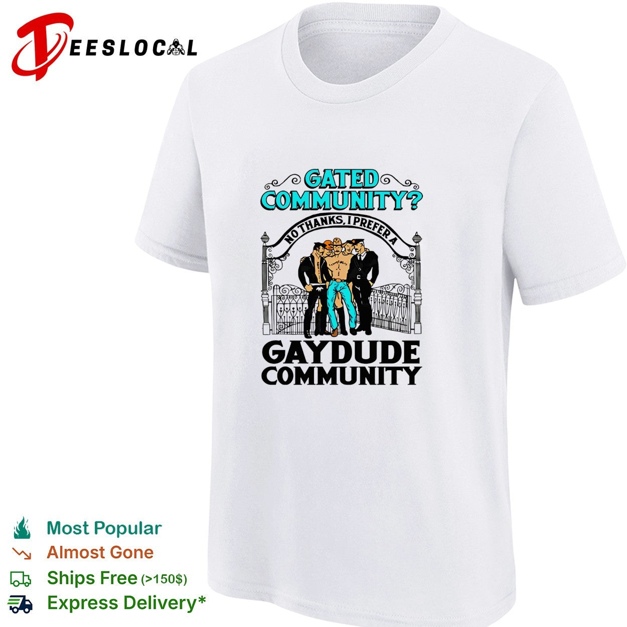 Gated community no thanks I prefer a gay dude community shirt
