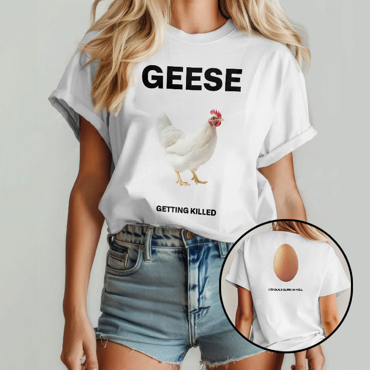 Geese Getting Killed I Should Burn In Hell T Shirt