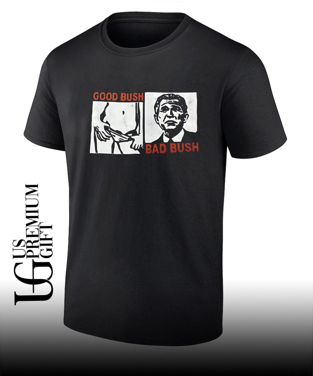 George W. Bush Political Satire Good Bush Bad Bush shirt