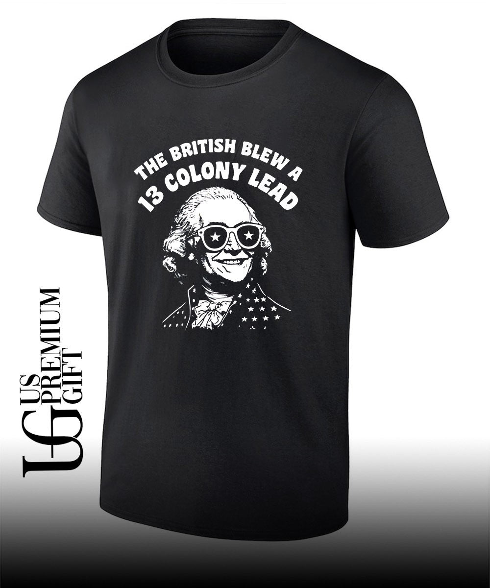 George Washington The British Blew a 13 Colony Lead shirt