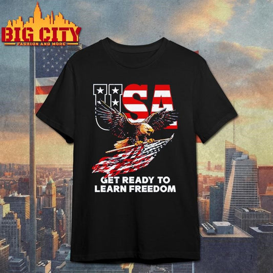 Get Ready To Learn Freedom Shirt