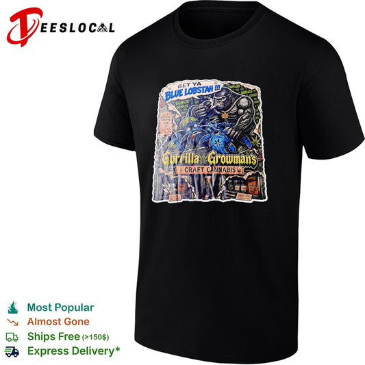 Get Ya Blue Lobstah Gurrilla Growmans Craft Cannabis shirt