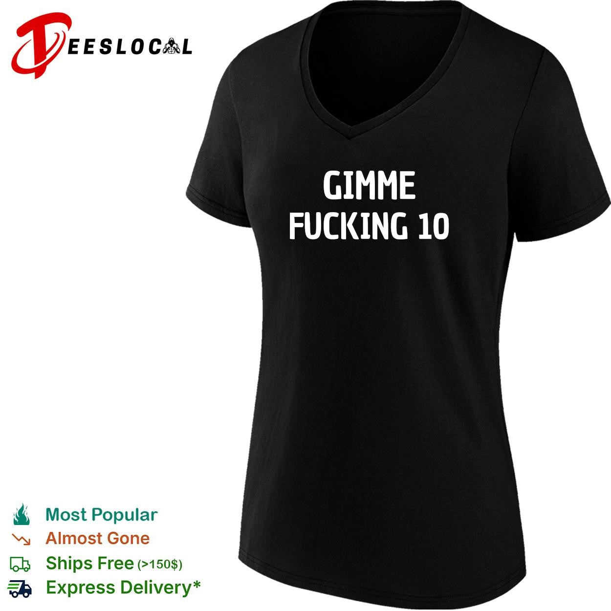 Gimme freaking 10 bold text quote funny shirt